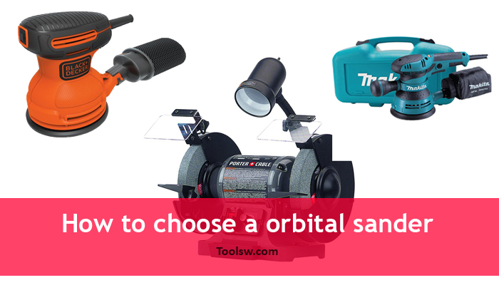 How to choose orbital sander
